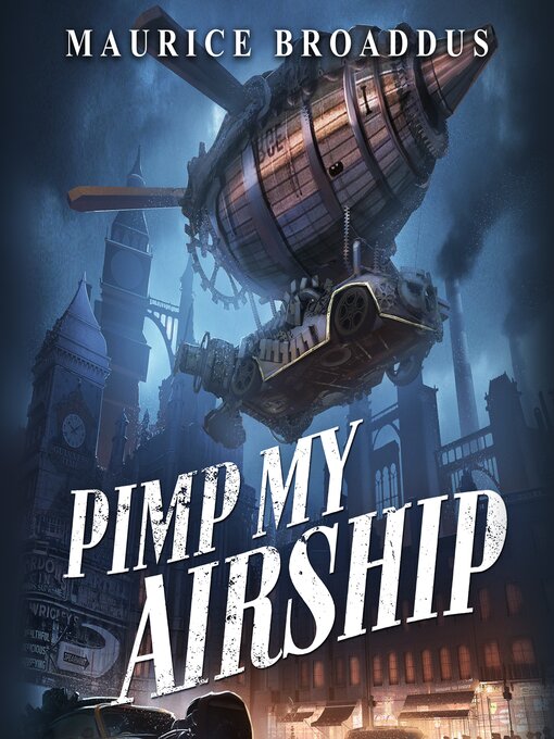 Title details for Pimp My Airship by Maurice Broaddus - Available